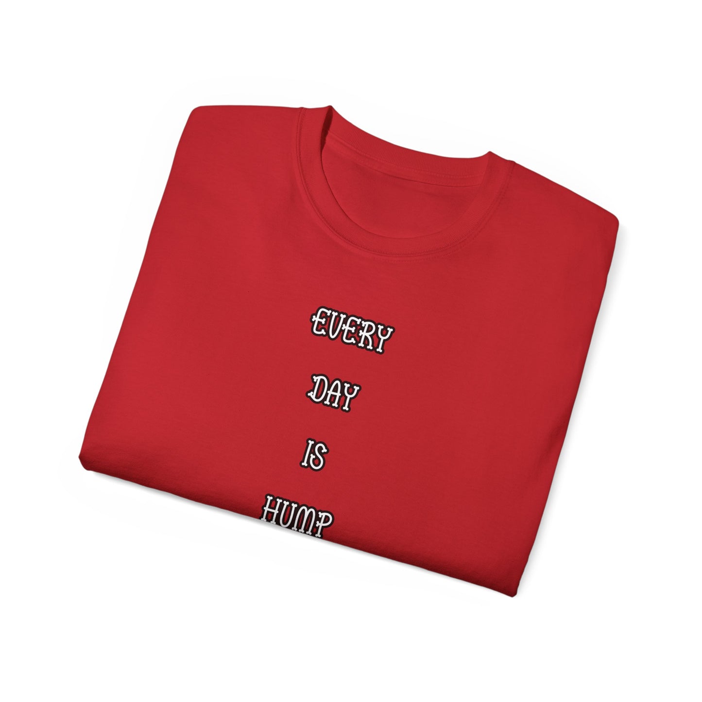 FurFather “Everyday Is Hump Day” Unisex Ultra Cotton Tee