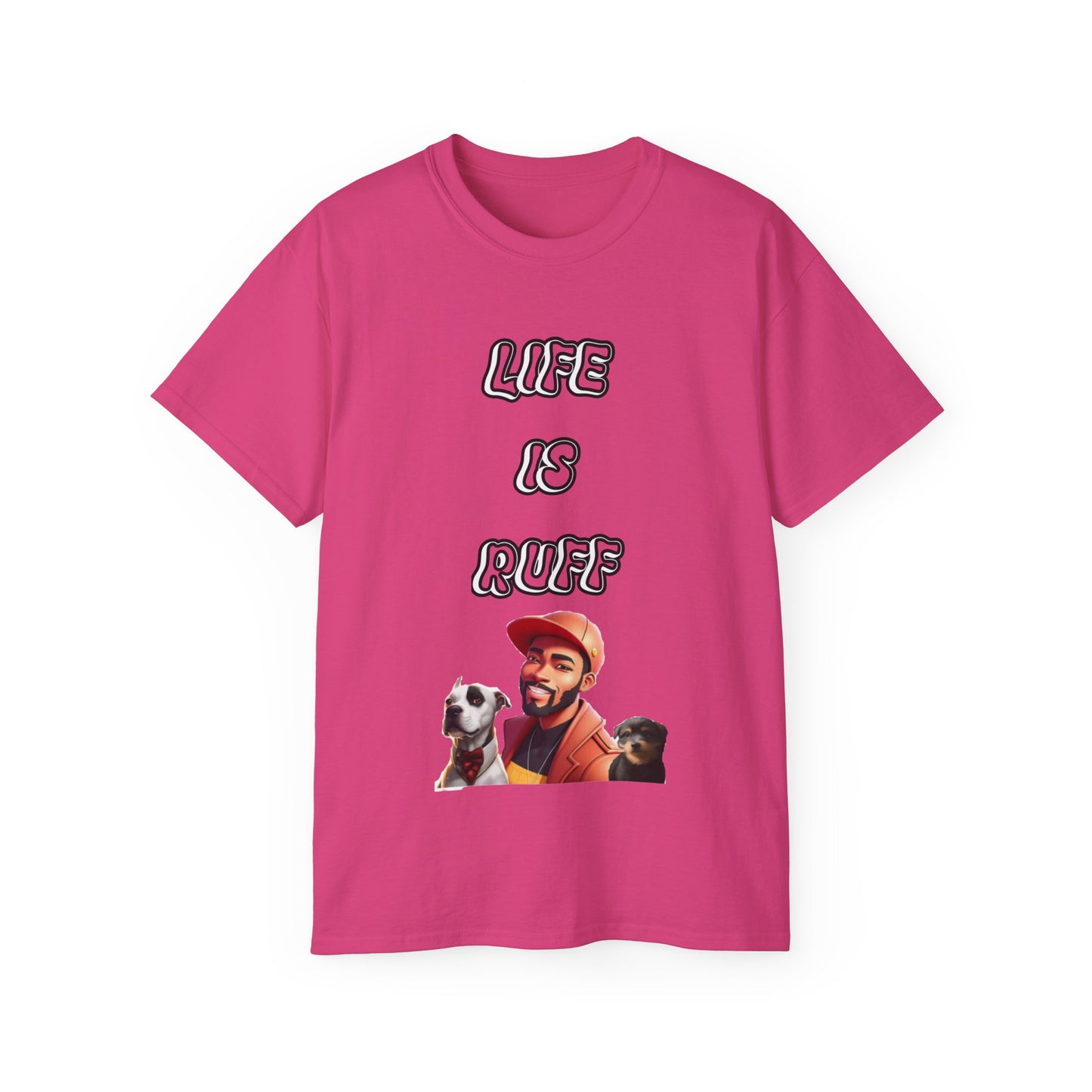 FurFather “Life Is Ruff” Unisex Ultra Cotton Tee