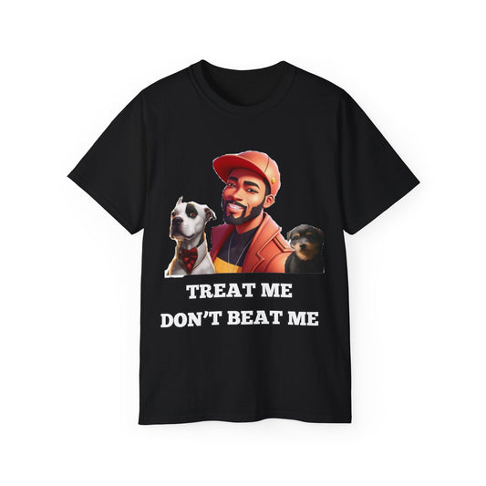 FurFather “Treat Me Don’t Beat Me” Unisex Ultra Cotton Tee