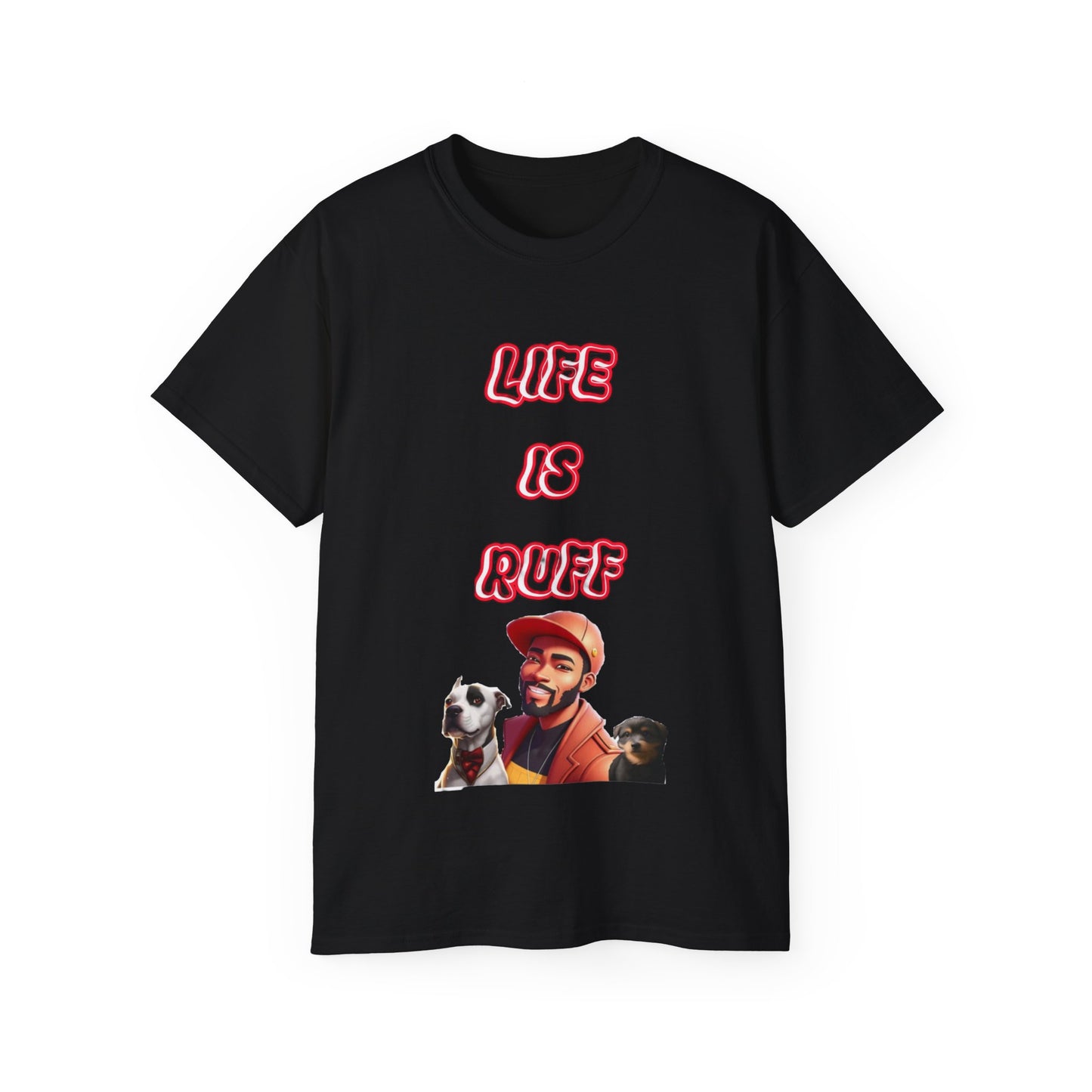 FurFather “Life Is Ruff” Unisex Ultra Cotton Tee