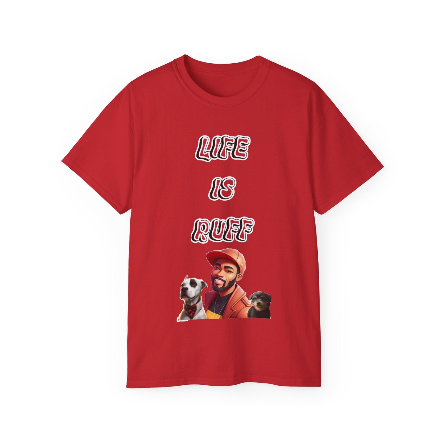 FurFather “Life Is Ruff” Unisex Ultra Cotton Tee