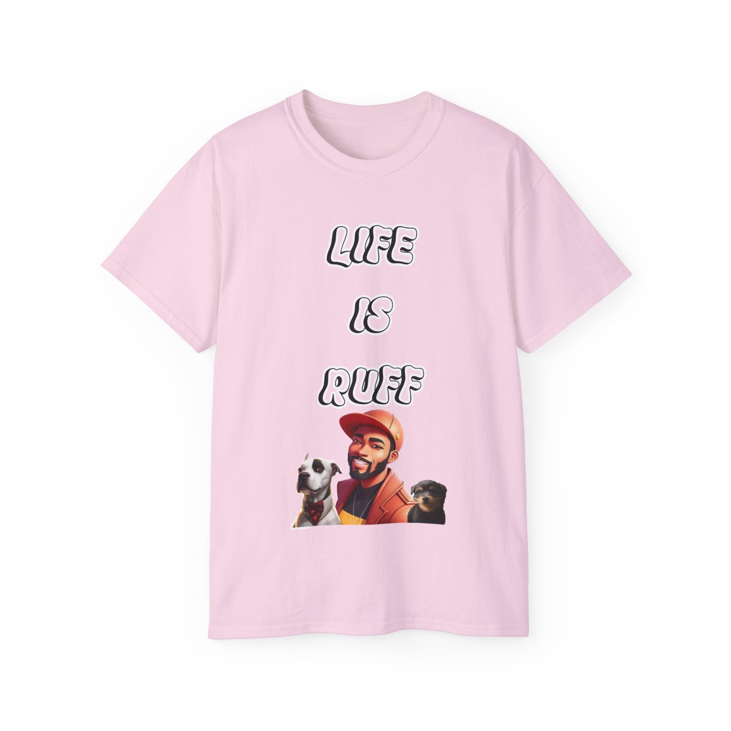 FurFather “Life Is Ruff” Unisex Ultra Cotton Tee