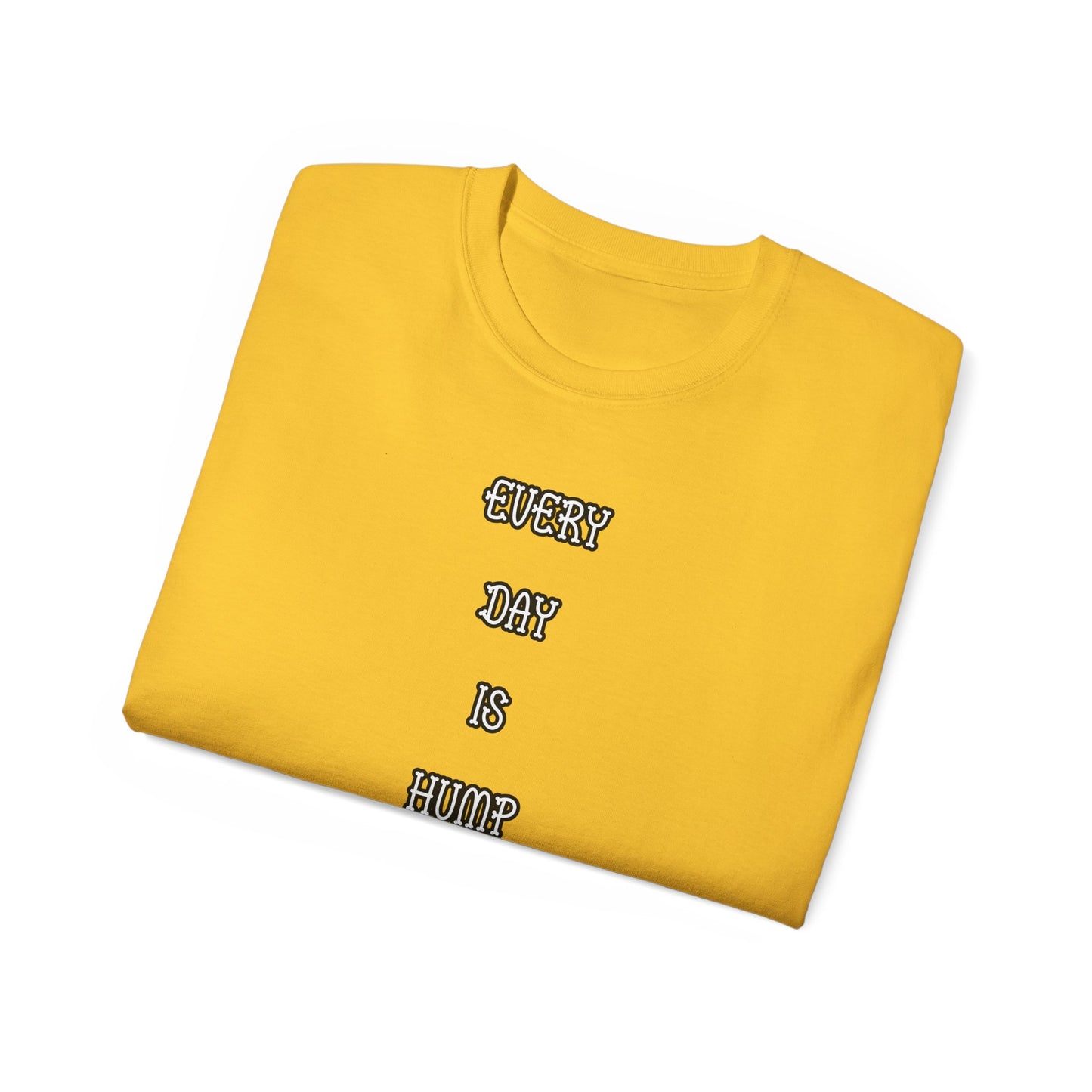 FurFather “Everyday Is Hump Day” Unisex Ultra Cotton Tee