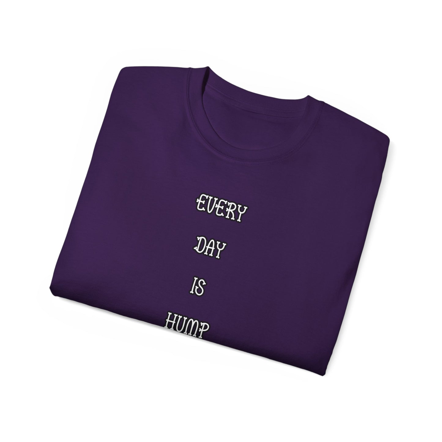 FurFather “Everyday Is Hump Day” Unisex Ultra Cotton Tee