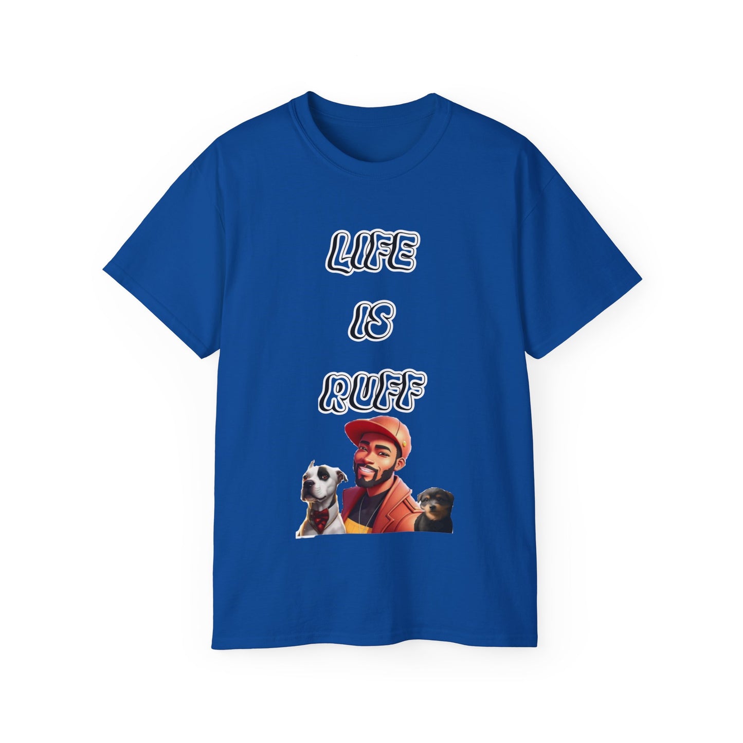 FurFather “Life Is Ruff” Unisex Ultra Cotton Tee